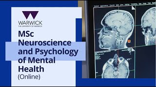 University of Warwick MSc Neuroscience and Psychology of Mental Health (Online)