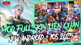 MOD SKIN LQ: Hướng Dẫn MOD Full Skin Liên Quân Ver7 NEW 2025 Mùa S4 - AnLQ Mod