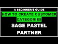 HOW TO CREATE CUSTOMER CATEGORIES || SAGE PASTEL PARTNER