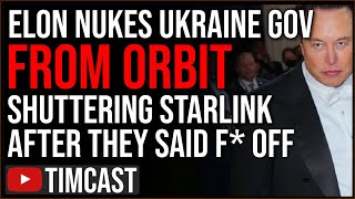 Elon Musk NUKED Ukrainian Gov FROM ORBIT SHUTTERING Starlink After They Told Him To F OFF
