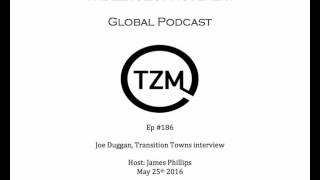 TZM global radio: Ep 186 Joe Duggan, Transition Towns interview