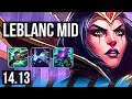 LEBLANC vs NAAFIRI (MID) | 6 solo kills, 600+ games, Dominating | EUNE Master | 14.13