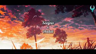 Saajna x Aadat - JalRaj _ Aatif Aslam _ Jal Raj Cover song _ Lo-fi