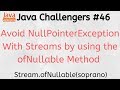 Java challengers #46 - streams, Stream.ofNullable, Stream.of