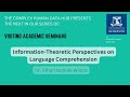 Dr Ethan G. Wilcox: Information-Theoretic Perspectives on Language Comprehension