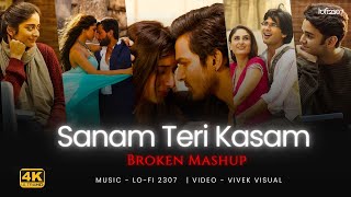 SANAM TERI KASAM (BROKEN MASHUP 💔) | Lo-fi 2307 | Atif Aslam, Mohit Chauhan, Ankit Tiwari