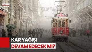 Kar Yağışı İstanbul'u Terk Etti Mi?