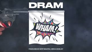 DRAM - WHAM!