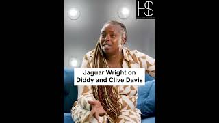 Jaguar Wright on Diddy and Clive Davis