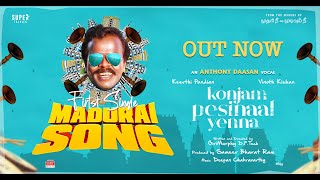 Madurai Song | Konjam Pesinaal Yenna | Vinoth Kishan, Keerthi Pandian | Antony Dasan | GiriMurphy