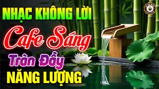 Nhạc Không Lời Buổi Sáng Tràn Đầy Năng Lượng - Hòa Tấu Rumba Guitar 2026 - Nhạc Cafe Buổi Sáng