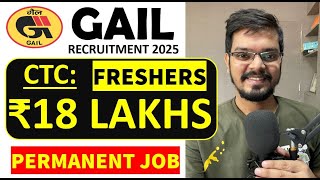 GAIL Recruitment 2025| Freshers | CTC: ₹18 Lakhs |Permanent Job| Latest Jobs 2025