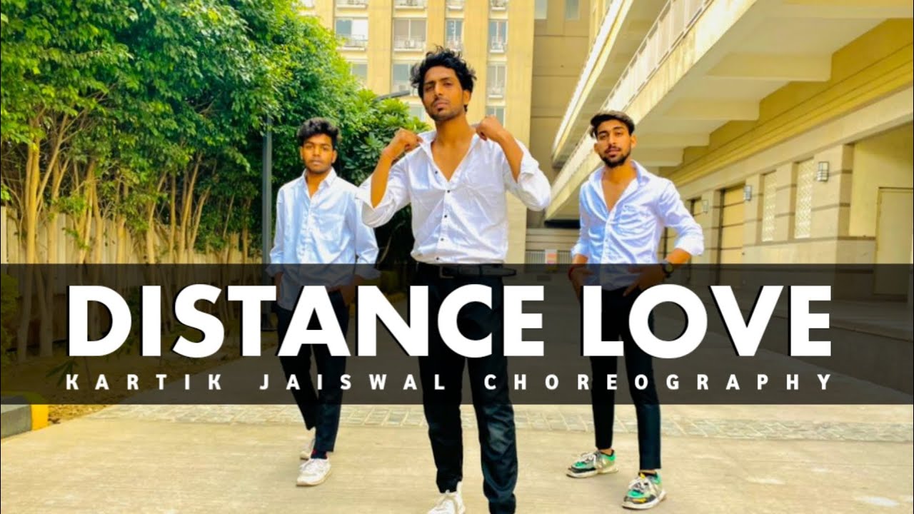 Distance Love - Zehr Vibe Yaari Ghuman Choreography Kartik Jaiswal ...