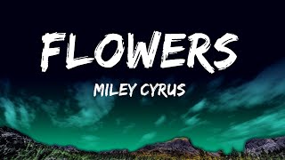 Miley Cyrus - Flowers (Lyrics)  | Harmony Haven