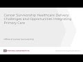 Cancer Survivorship Healthcare Delivery: Challenges and Opportunities Integrating Primary Care