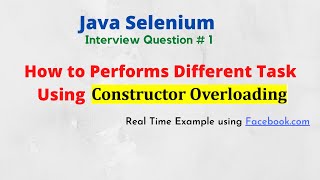 Java Selenium Interview Question | How to Perform task using Constructor Overloading | NATASA Tech
