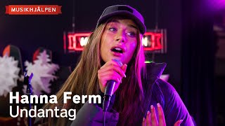 Hanna Ferm - Undantag / Musikhjälpen 2023