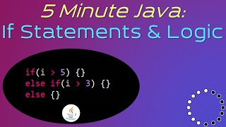 If Statements & Logic in Java - 5 Minute Java
