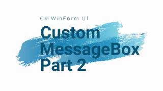 C# WinForm UI - Custom Message Box (Part 2)