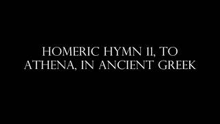 Homeric Hymn 11, to Athena, read in Ancient Greek