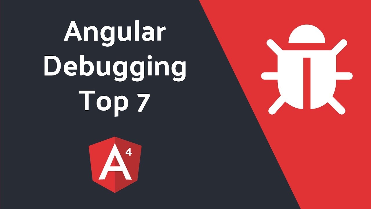 Top 7 Ways To Debug Angular 4 Apps - YouTube