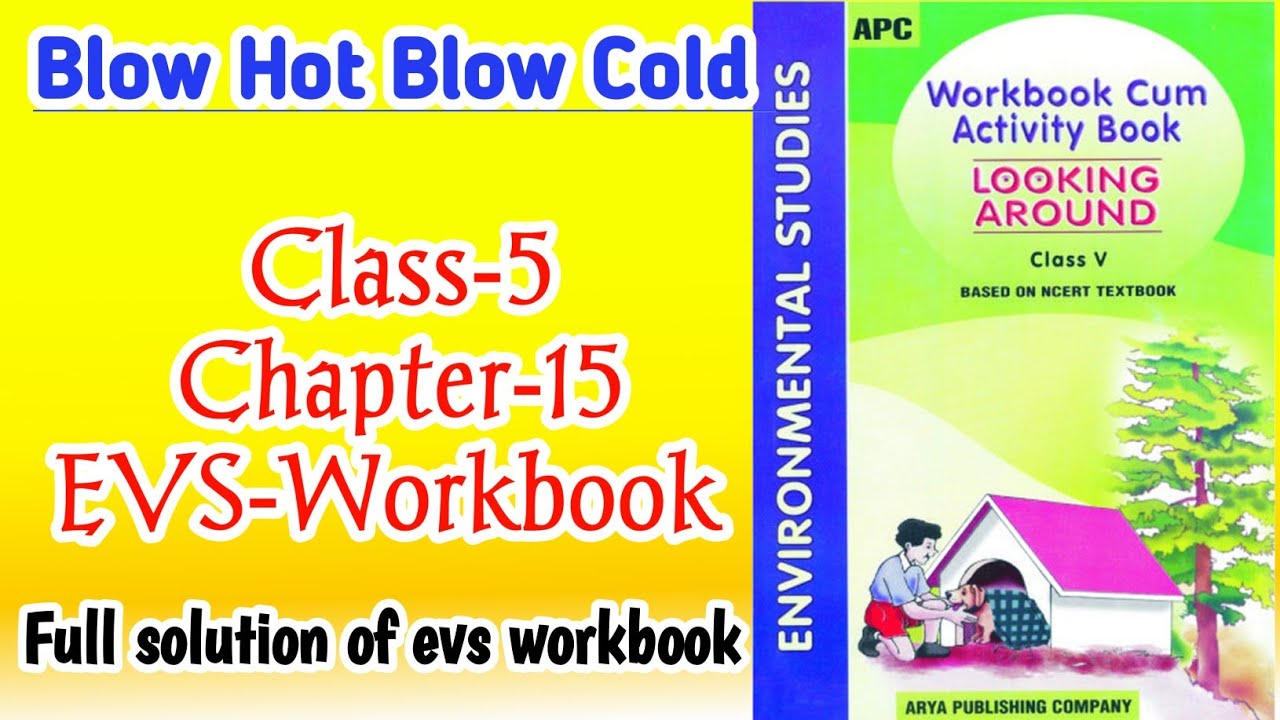 Blow Hot Blow Cold Class‐5 Chapter‐15 EVS‐Workbook Fully Solved ...