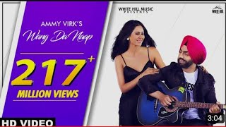 Ammy Virk : WANG DA NAAP (Official Video) ft Sonam Bajwa | Muklawa | Punjabi Song 2019