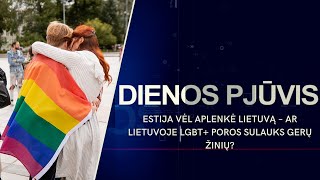 DIENOS PJŪVIS. Estija vėl aplenkė Lietuvą – ar Lietuvoje LGBT+ poros sulauks gerų žinių?