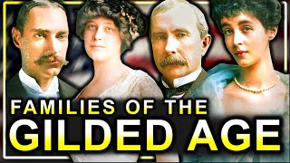 The Wealthy Families Who Ruled The Gilded Age (Documentary)