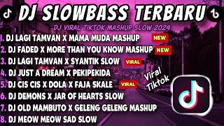 DJ SLOWBASS TERBARU 2024 🎵 DJ LAGI TAMVAN X FADED X DOLA X FAJA SKALE  🎵 DJ VIRAL TIKTOK REMIX !