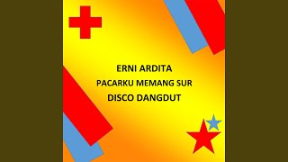 Pacarku Memang Sur (Disco Dangdut)