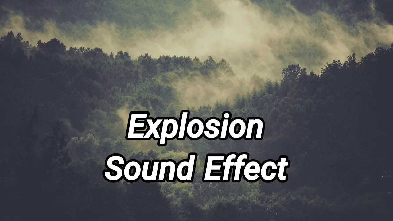 Explosion Sound Effect Youtube