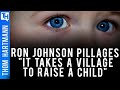 Ron Johnson Is Pillaging 