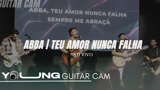 Abba - Teu Amor Nunca Falha | GUITAR CAM - Ao Vivo, na Igreja @poiemamogi