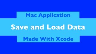 [Xcode Mac] Save and Load Data