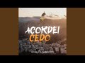 Acordei Cedo