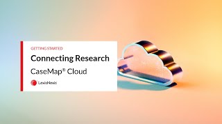 Connecting Research - Getting Started - CaseMap Cloud