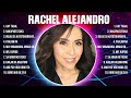 Rachel Alejandro Top Of The Music Hits 2024 - Most Popular Hits Playlist