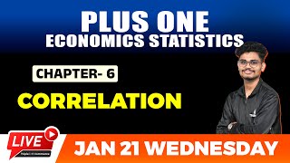 PLUS ONE ECONOMICS STATISTICS | CORRELATION | CHAPTER 6 | TRIPLE I