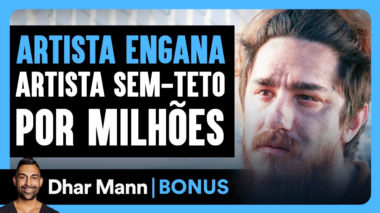 Artista Engana Artista Sem Teto Por Milhões Dhar Mann Studios Youtube