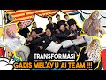 TRANSFORMASI GADIS MELAYU TER4KHIR AI TEAM !!!