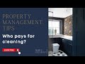 Who pays for cleaning? Property Management Tips - Simple Getaway