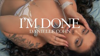 I'm Done - Danielle Cohn ( Music )
