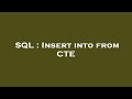 SQL : Insert into from CTE