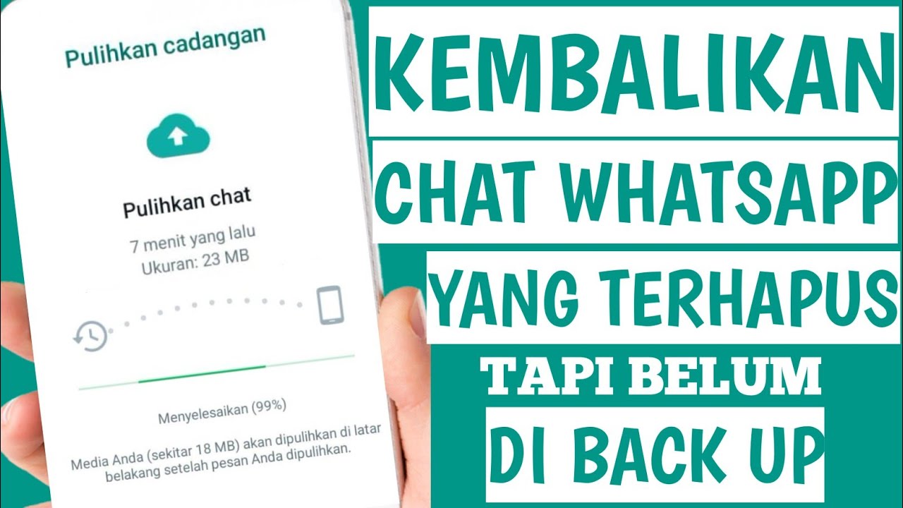 Cara Mengembalikan Chat Whatsapp Yang Terhapus Yang Belum Di Backup ...