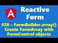 #13.28 - FormBuilder.array() - Create FormArray with FormControls - Reactive Form - Angular Series