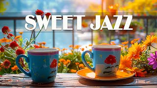 Coffee Jazz Music - Morning Sweet Relaxing Jazz Piano Music & Smooth Bossa Nova for Stress Relief