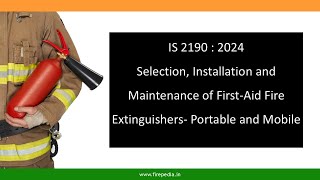 Fire Extinguishers - How to select, install and maintain as per latest IS 2190:2024