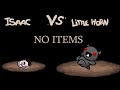 The Binding of Isaac NO ITEMS Challenge: Little Horn & Pin