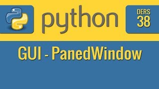 Python - 38 - GUI - PanedWindow